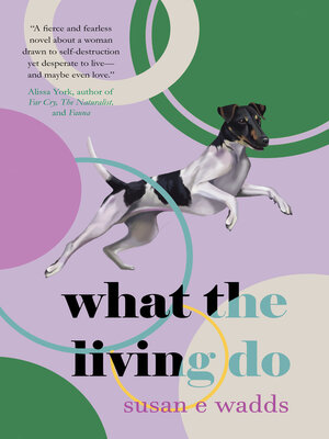 cover image of What the Living Do